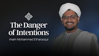 Download Lagu The Danger of Intentions - Imam Mohammed ElFarooqui MP3 Download Lagu The Danger of Intentions - Imam Mohammed ElFarooqui MP3