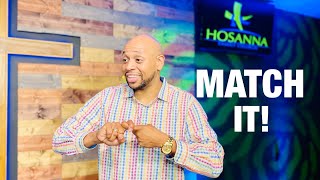 Hosanna Family Church | 11AM CST Worship Experience | “MATCH IT” [5-23-21]