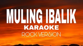 MULING IBALIK - KARAOKE | Rakista reimagined (ROCK VERSION)