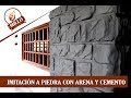 Como hacer IMITACION A PIEDRA con arena y cemento