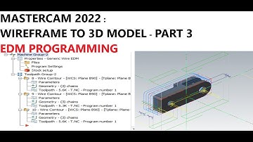 MASTERCAM 2022 : WIREFRAME TO 3D MODEL - PART 3                           EDM PROGRAMMING