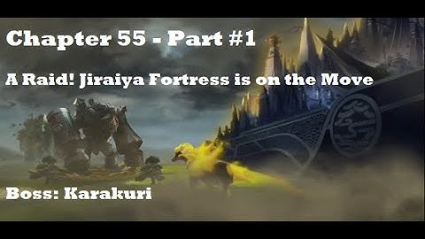 Part #1 Chapter 55 A Raid! Jiraiya Fortress is on the Move - Boss: Karakuri - Another Eden