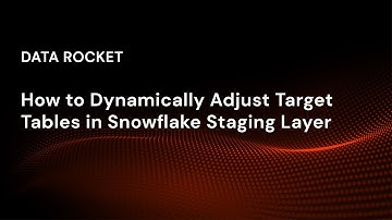 How to Dynamically Adjust Target Tables in Snowflake Staging Layer with Talend and Data Rocket