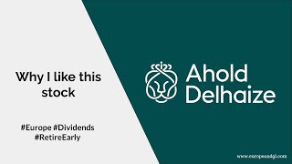 Why I like Ahold Delhaize - Stock Analysis