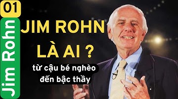 JIMROHN #01 | Jim Rohn là ai? Hành trình từ cậu bé nghèo đến bậc thầy thành công | Tiền tỷ trong tay