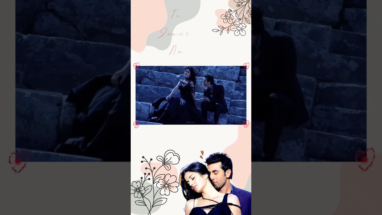 Tu jaane na💖 #shortsfeed #katrinakaif #ranbirkapoor #lovesongs #ytshorts #bollywood #music #lyrics