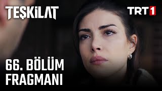 Teşkilat 66. Bölüm Fragmanı