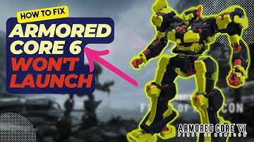 How To Fix Armored Core 6 Won