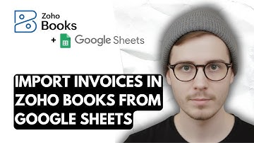 How To Import Invoices In Zoho Books From Google Sheets [2025 Guide]