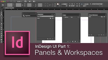 DART 100 InDesign Section: UI Part 1 Pannels And Workspaces