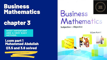Business Maths Chapter 3 question 3.5, 3.6 solved | Pisj | federal board | I.com | Study with Kosar