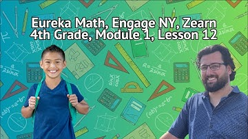 Eureka Math Grade 4 Module 1 Lesson 12 Part 1 - Solve Multi-step Word Problems with Addition