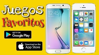 MIS JUEGOS FAVORITOS PARA ¡OS & ANDROID