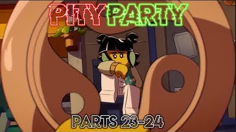 ~Pity Party~Part 23-24 for @Ankiii3  LMK~MonkieKid~Mei~MEP~