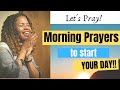 Short morning prayers and declarations to start your day