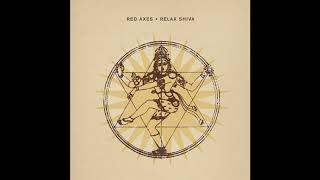 Red Axes - Relax Shiva (DJ Gregory Remix)