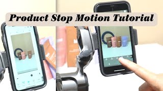 How to Shoot a Product Stop Motion Video on Your Phone with Life Lapse App (2 of 3)