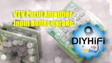 VTV Purifi Amplifier - Input Buffer Upgrade