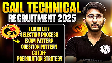 GAIL Technical Recruitment 2025 | Eligibility | Selection Process | strategy | Complete Details