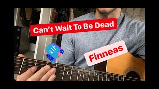 Can't Wait to Be Dead- FINNEAS Guitar Lesson