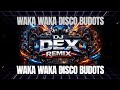 WAKA WAKA ( DISCO BUDOTS ) DEX ZARATE