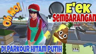 Drama Lucu Sakura | Sakura Eek Sembarangan😱🤮🤮di Parkour Hitam putih 🤮🤮🤮,|Sakura School Simulator