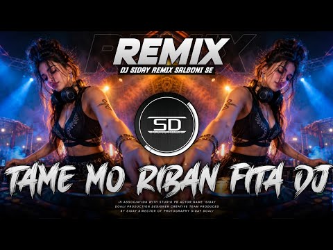 Tame Mo Riban Fita Remix | Super Hit Dance Mix | Odia Hit Song | Dj Siday Remix 2026 New