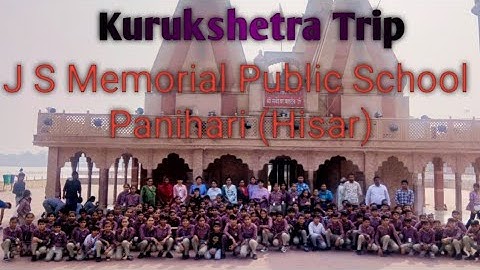 J S Memorial Public School Panihari (Hisar) :- Kurukshetra Trip #school#trip#good#job#nice#