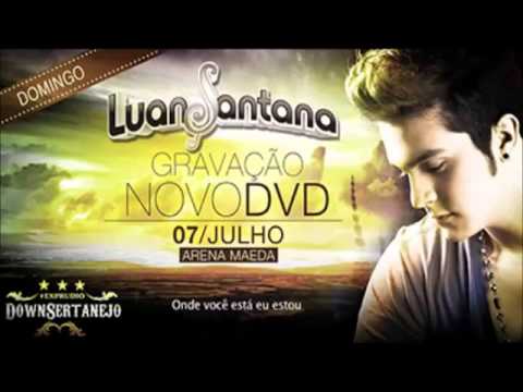 Luan Santana Tudo Que Você Quiser (Audio Do dvd 2013 Completo)