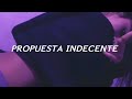 Propuesta Indecente- Romeo Santos (slowed)