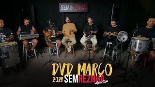 DVD Março 2024 - Sem Reznha Acústico - 6 Músicas INÉDITAS (COVER PAGODE)