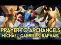 Powerful Prayer to Archangels Michael, Gabriel &amp; Raphael | Spiritual Guidance and Blessings