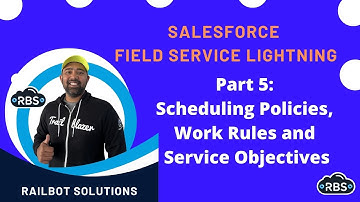 Scheduling Policies, Work Rules, and Service Objectives in Salesforce Field Service Lightning