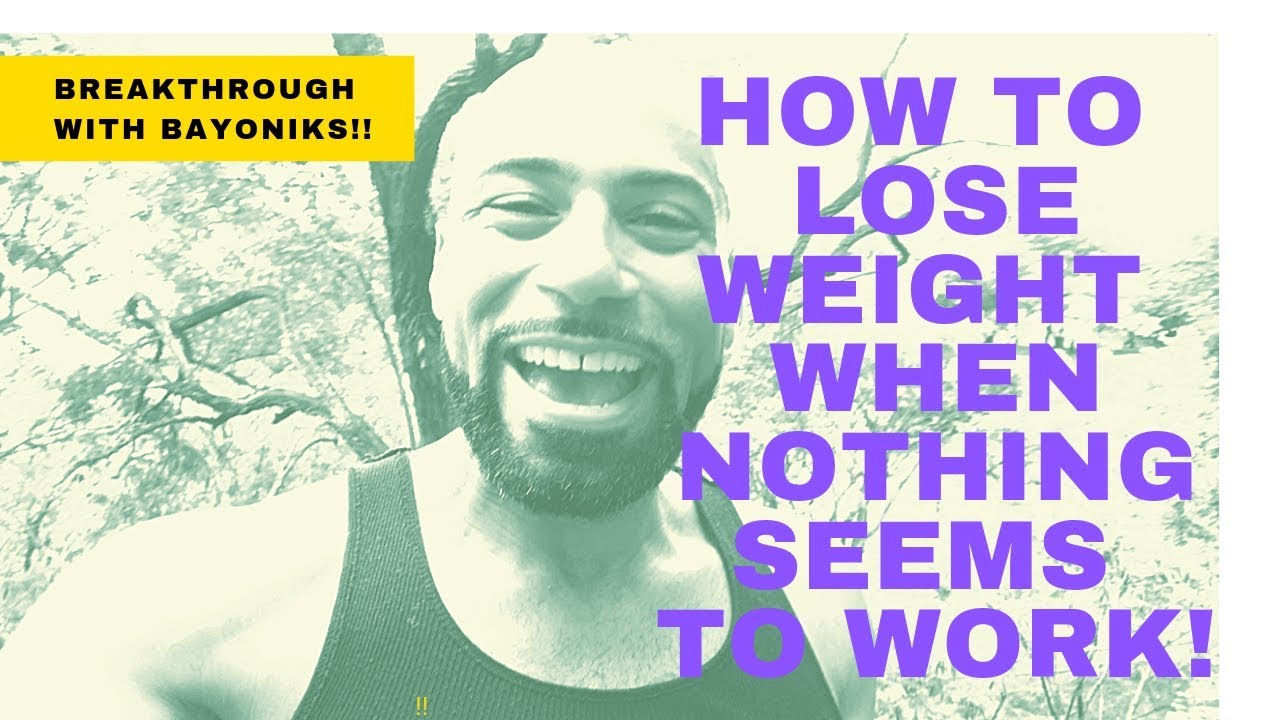 How To Lose Weight When Nothing Seems To Work - This Will Help You Make