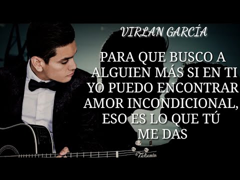 Letra Mi Vida Eres Tu Virlan Garcia Acustico 2017 Youtube