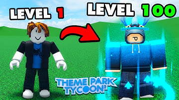 How Fast can I get *LEVEL 100* In Theme Park Tycoon 2?