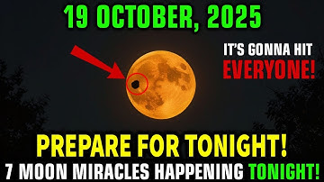 October 19, 2025 — 7 Shocking MIRACLES That Will Change Your Destiny! Urgent Moon Warnings