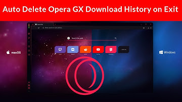 How to Delete Download History Automatically on Exit in Opera GX Browser?