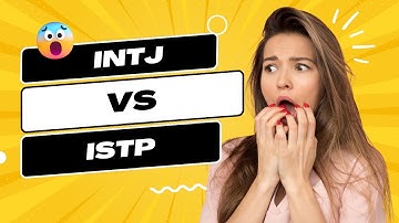 10 Major Differences Between INTJ and ISTP Personality Types