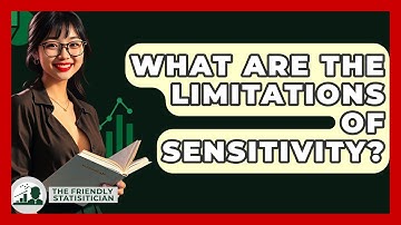 What Are The Limitations Of Sensitivity? - The Friendly Statistician