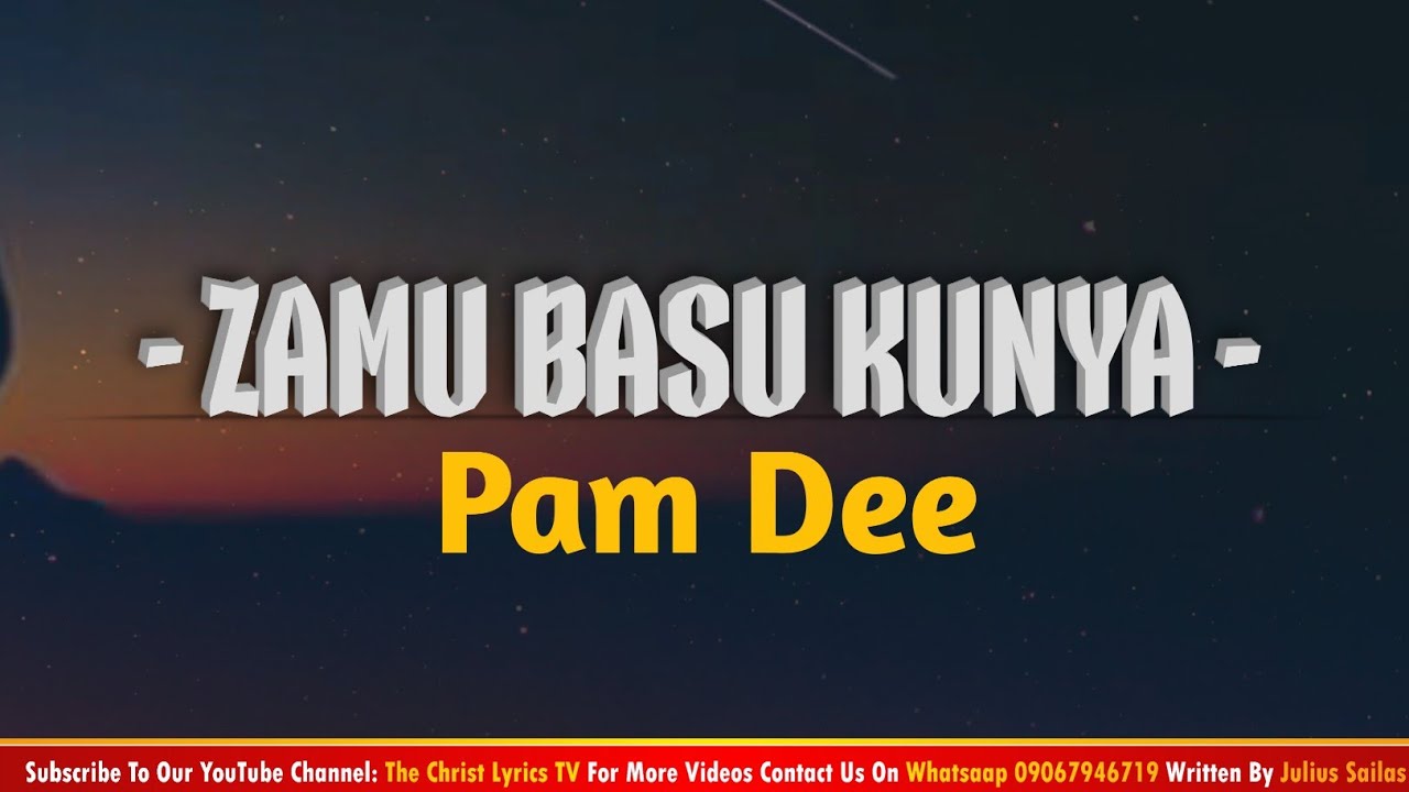  Pam Dee Zamu Basu Kunya Song Lyrics The Christ Lyrics TV 2022 New Hausa Christian Praise Music