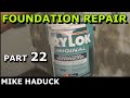 FOUNDATION REPAIR (Part 22) Mike Haduck