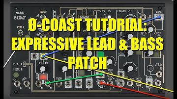 0-Coast Tutorial: Expressive Lead Patch