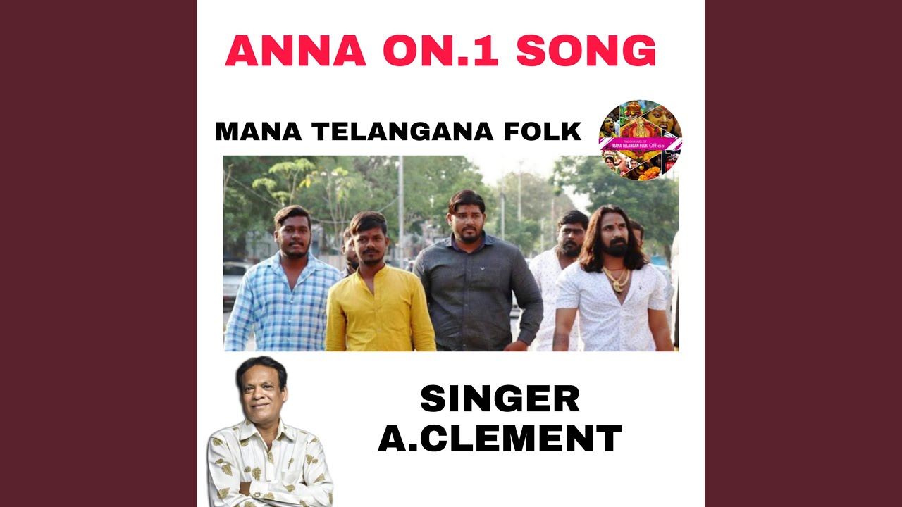 Anna on1 Song  Mana Telangana Folk