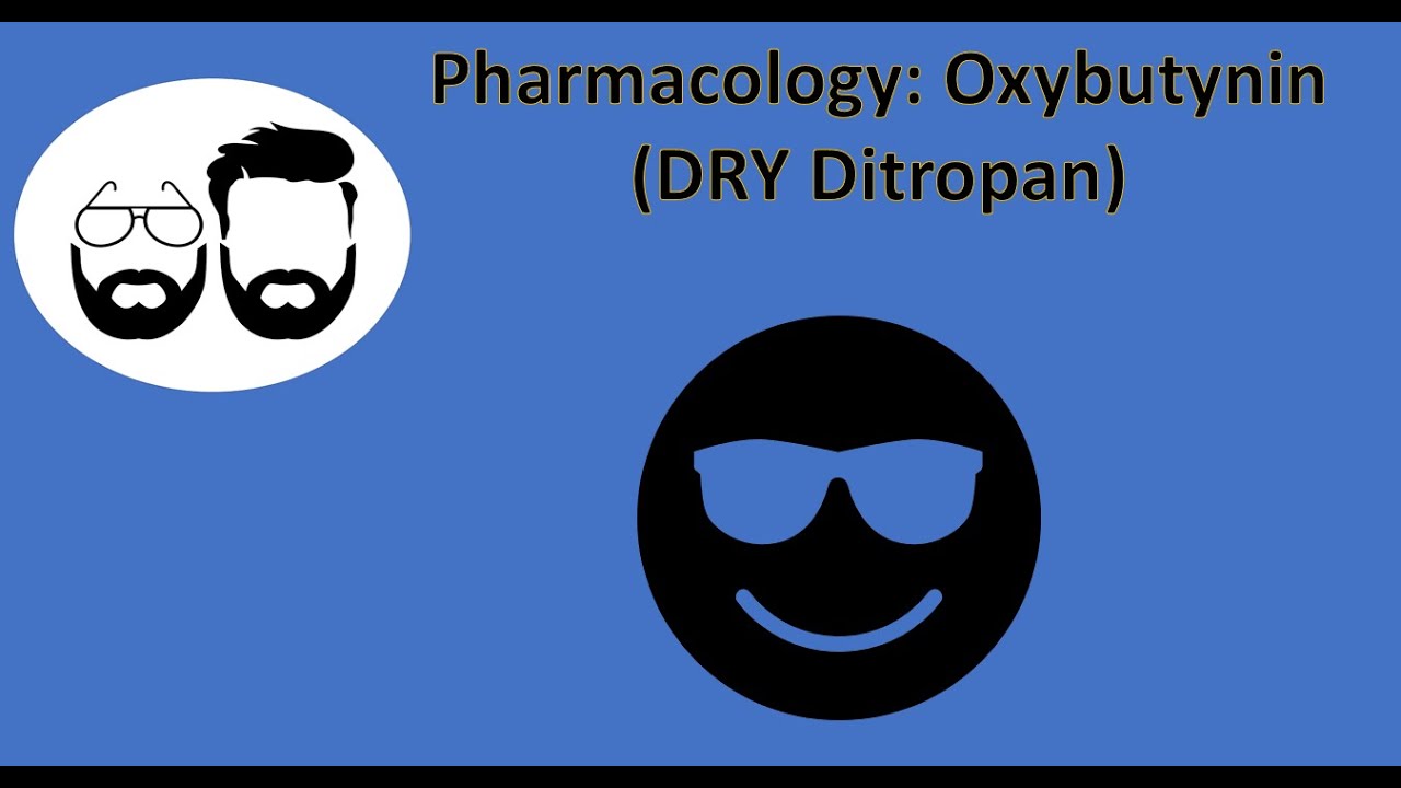 NCLEX Prep (Pharmacology) Oxybutynin "Dry" (Ditropan) YouTube