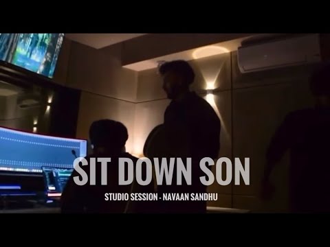 Sit Down Son (Studio Moments) | Navaan Sandhu Unseen BTS 🎧