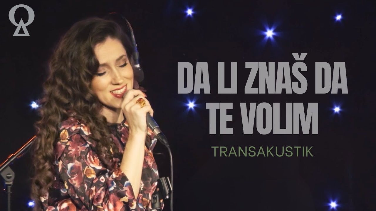Da li znaš da te volim | TransAkustik | live video