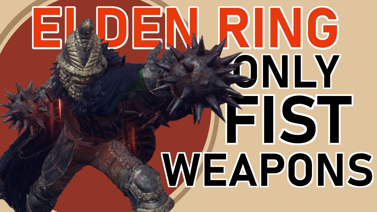 Can You Beat Elden Ring With Only Fist Weapons? YouTube