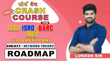 ESE ISRO BARC 2021 I Day 01 I Network Theory Road map I Free Crash Course I Shaurya Batch