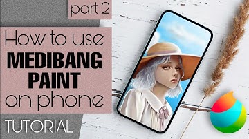 How to paint on phone with MediBang Paint  TUTORIAL pt.2